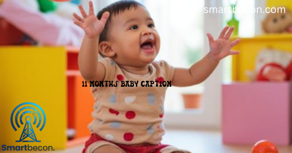 11 Months Old Baby Captions