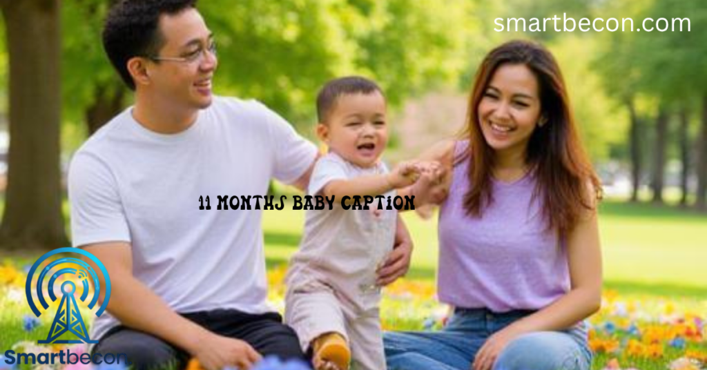 11 months baby caption