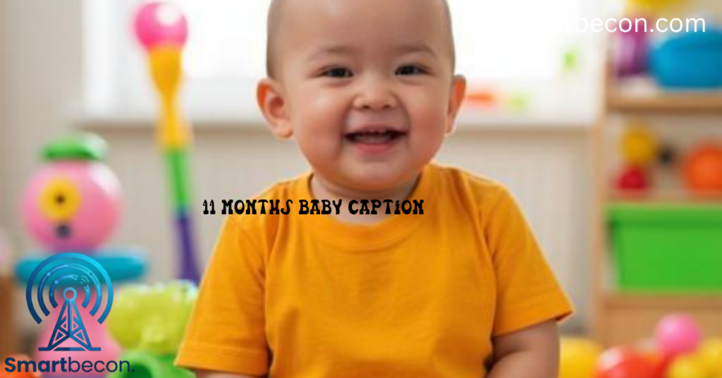 11 Months Old Baby Captions