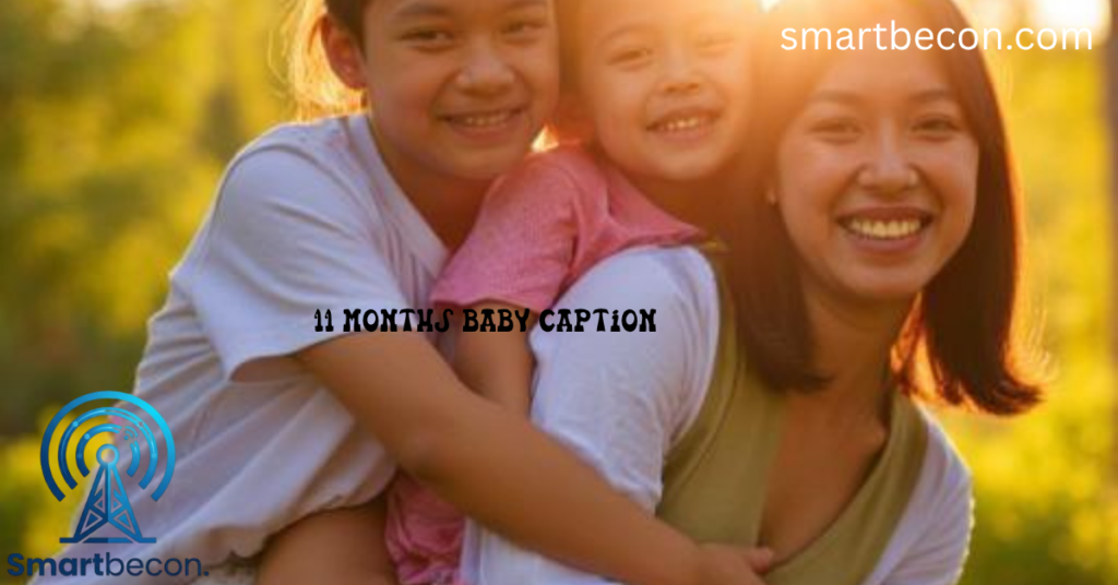 11 Months Old Baby Captions