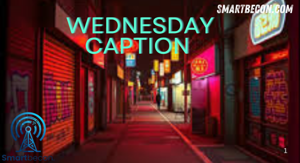 Wednesday Captions
