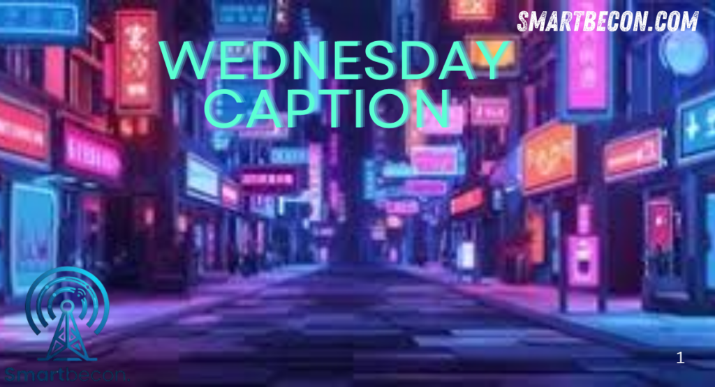 Wednesday Captions