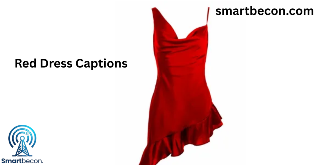 Red Dress Captions