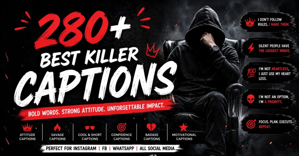 280+ Best Killer Captions for Instagram | Savage & Royal for Boys & Girls